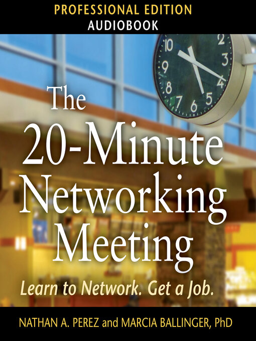 Title details for The 20-Minute Networking Meeting--Professional Edition by Nathan A. Perez - Wait list